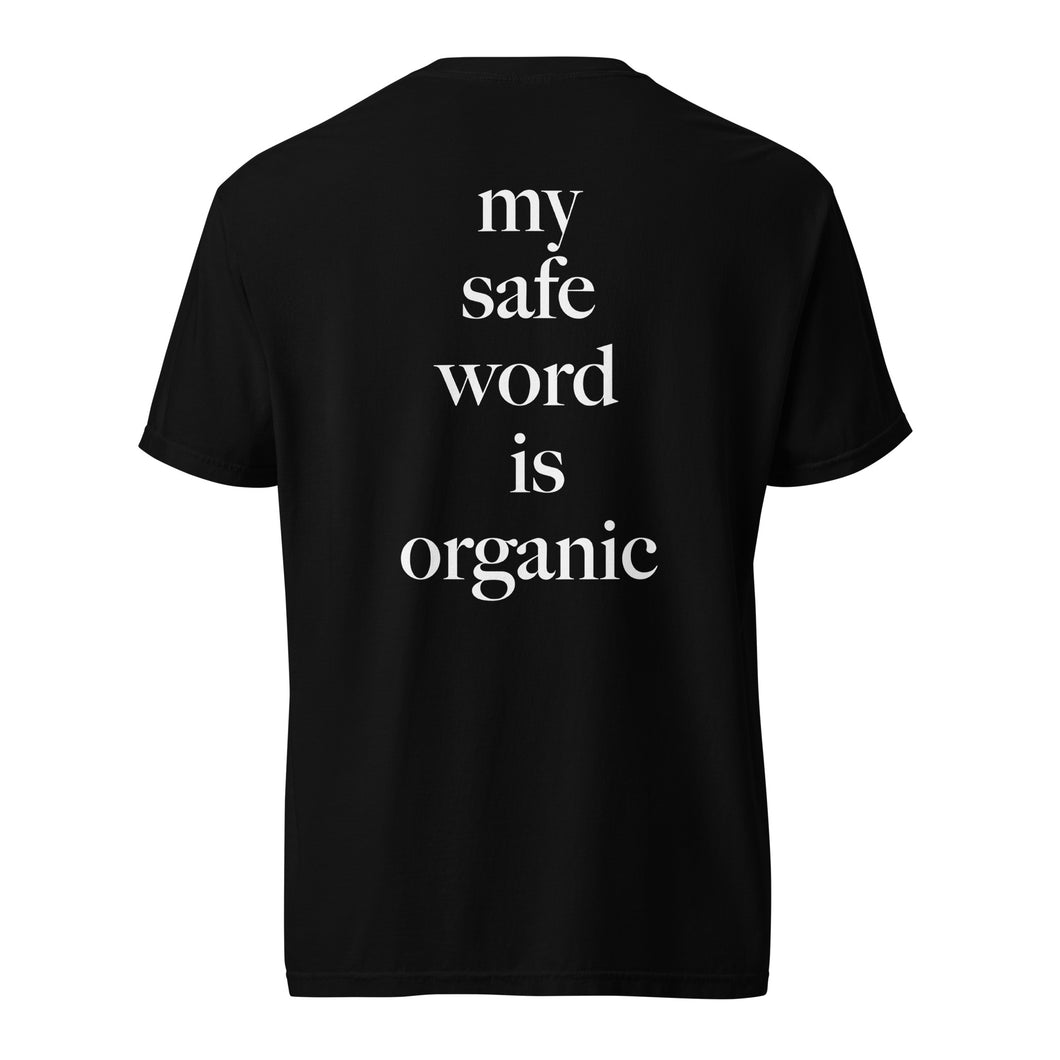 Truvani T-Shirt - My Safe Word Is Organic